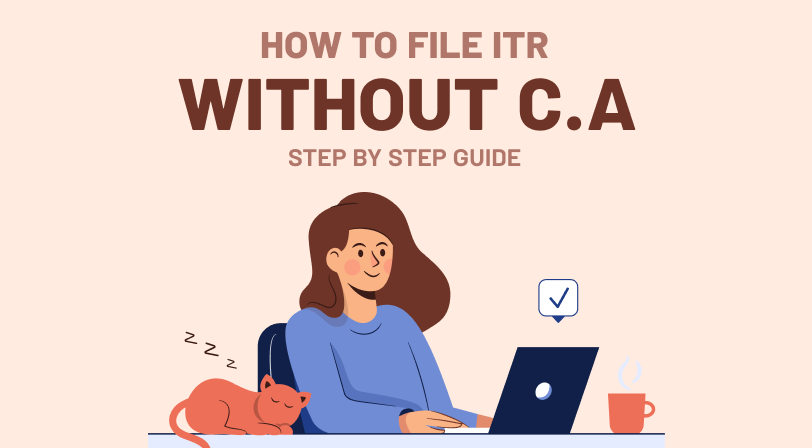 How to File Your ITR Without a CA – Step-by-Step Guide (Free & Easy) - Ezy Money Deals-Blogs